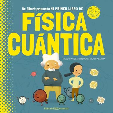 Mi primer libro de Física Cuántica | 9788426144782 | Kaid-Salah Ferrón, Sheddad | Llibreria Sendak