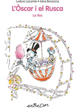 L'Òscar i el Rusca. La fira | 9788418900075 | Lecomte, Ludovic | Llibreria Sendak