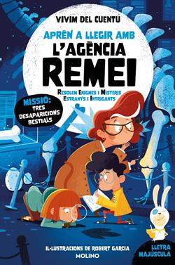 Missió: tres desaparicions bestials (Aprèn a llegir amb l'Agència REMEI 7) | 9788427257436 | Vivim del cuentu | Llibreria Sendak