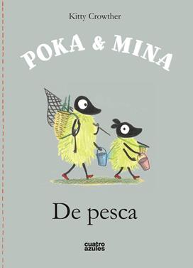 Poka y Mina. De pesca | 9788494186646 | Crowther, Kitty | Llibreria Sendak