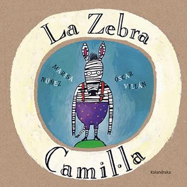 La Zebra Camil·la | 9788416804085 | Núñez, Marisa | Llibreria Sendak