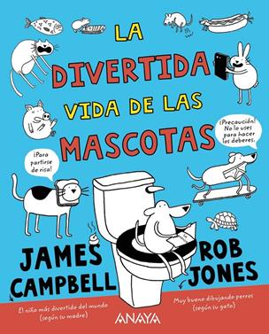 La divertida vida de las mascotas | 9788469848722 | Campbell, James | Llibreria Sendak