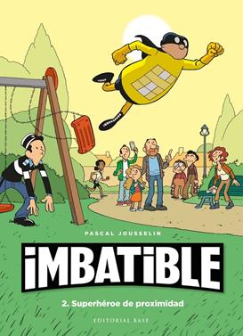 Imbatible 2. Superhéroe de proximidad | 9788417760540 | Jousselin, Pascal | Llibreria Sendak