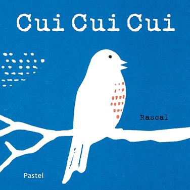 Cui Cui Cui | 9782211332026 | Rascal | Llibreria Sendak
