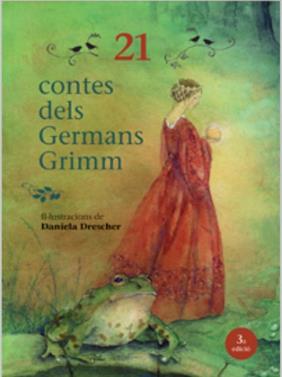 21 Contes dels germans Grimm 3a ed. | 9791399257502 | Dresche, Daniela | Llibreria Sendak