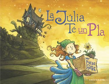La Júlia té un pla | 9788467944549 | Ben Hatke | Llibreria Sendak