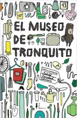 El museo de Tronquito | 9788416440665 | Kanstad Johnsen, Ashild | Librería Sendak