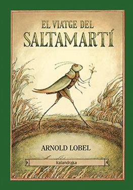El viatge del Saltamartí | 9788416804245 | Lobel, Arnold | Llibreria Sendak