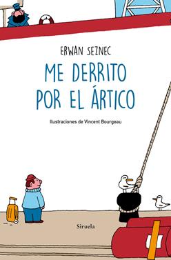 Me derrito por el Ártico | 9788418245879 | Seznec, Erwan | Llibreria Sendak