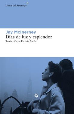 Días de luz y esplendor | 9788417977238 | McInerney, Jay | Llibreria Sendak
