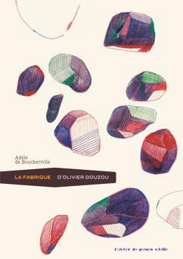 La Fabrique d'Olivier Douzou | 9782358710602 | de Boucherville, Adèle | Llibreria Sendak