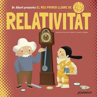 El meu primer llibre de Relativitat | 9788426145628 | Kaid-Salah Ferrón, Sheddad | Llibreria Sendak