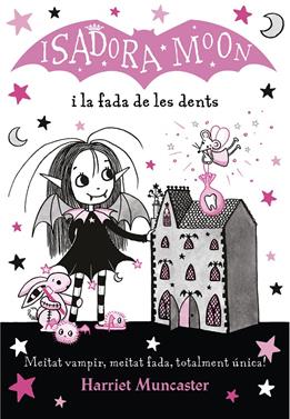 La Isadora Moon i la fada de les dents | 9788420453729 | Muncaster, Harriet | Llibreria Sendak
