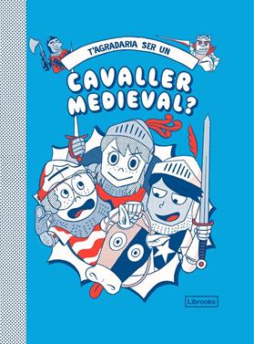 T'agradaria ser un cavaller medieval? | 9788412229776 | Prestwich, Michael/Pang, Hannah | Llibreria Sendak