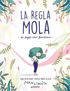 La regla mola (si saps com funciona) | 9788418483806 | Salvia, Anna/Torrón (Menstruita), Cristina | Llibreria Sendak
