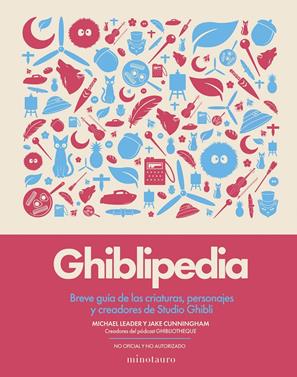Ghiblipedia | 9788445022405 | Cunningham, Jake/Leader, Michael | Llibreria Sendak