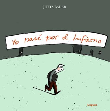 Yo pasé por el Infierno | 9788496646827 | Bauer, Jutta | Llibreria Sendak