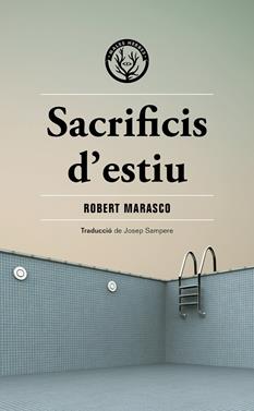 Sacrificis d'estiu | 9788412662481 | Marasco, Robert | Llibreria Sendak
