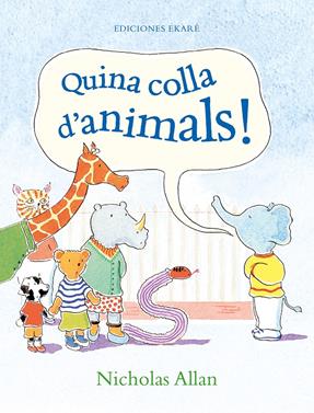 Quina colla d'animals! | 9788412267747 | Allan, Nicholas | Llibreria Sendak