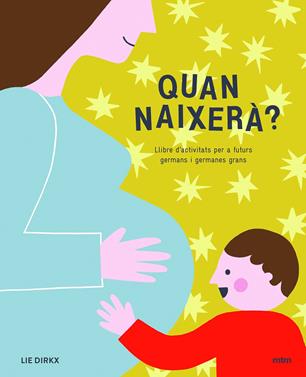 Quan naixerà? | 9788417165239 | Librería Sendak