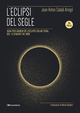 L'eclipsi del segle | 9788413565439 | Català Amigó, Joan Anton | Librería Sendak