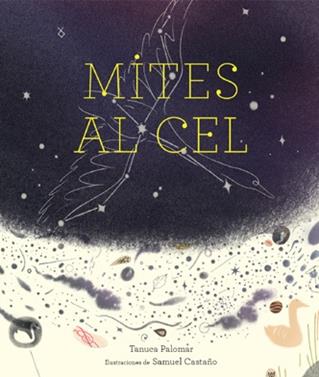 Mites al cel | 9788412504941 | Tanuca Palomar/Samuel Castaño (Ilustr.) | Llibreria Sendak