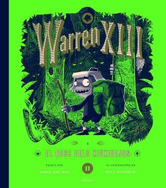 Warren XIII i el bosc dels Xiuxiuejos | 9788447953288 | del Rio, Tania | Llibreria Sendak