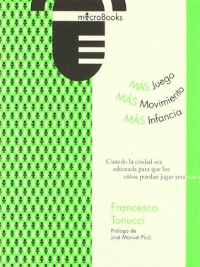 Más juego, más movimiento: más infancia | 9788494909146 | Tonucci, Francesco | Llibreria Sendak