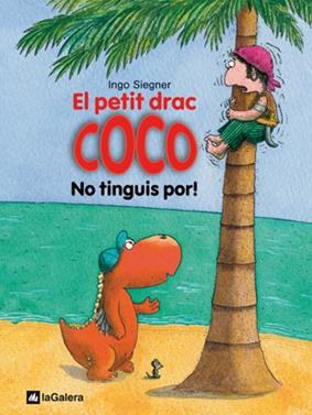 El petit drac Coco: No tinguis por! | 9788424633509 | Siegner, Ingo | Librería Sendak