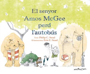 El senyor Amos McGee perd l'autobús | 9788418900167 | Stead, Philip C. | Llibreria Sendak
