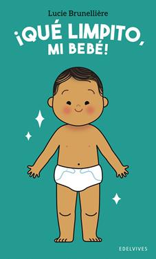¡Qué limpito, mi bebé! | 9788414066812 | Brunellière, Lucie | Llibreria Sendak