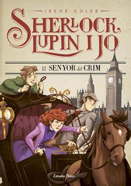 Sherlock, Lupin i jo 9. El senyor del crim | 9788491372035 | Adler, Irene | Llibreria Sendak