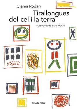 Tirallongues del cel i la terra | 9788491374046 | Rodari, Gianni | Llibreria Sendak