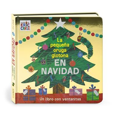 La pequeña oruga glotona en Navidad | 9788417074869 | Carle, Eric | Llibreria Sendak