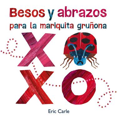Besos y abrazos para la mariquita gruñona | 9788417742355 | Carle, Eric | Llibreria Sendak