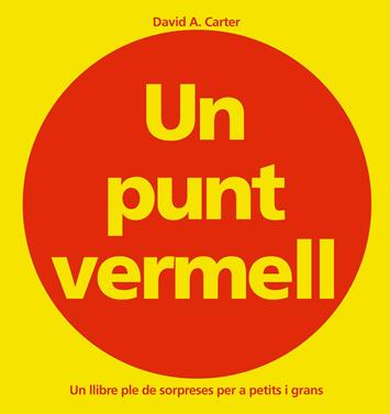 Un punt vermell | 9788478649136 | Carter, David A. | Llibreria Sendak