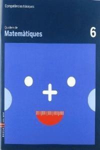 Quadern Matemàtiques 6 Competències Bàsiques | 9788447920624 | Carte Iturbide, M.Olga | Llibreria Sendak