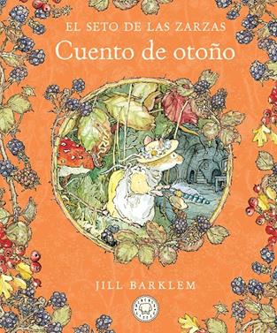 El Seto de las Zarzas. Cuento de otoño | 9788410323438 | Barklem, Jill | Llibreria Sendak