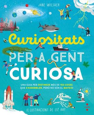 Curiositats per a gent curiosa | 9788466160193 | Wilsher, Jane | Llibreria Sendak