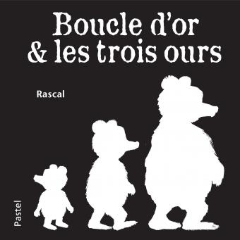 Boucle d'or & les trois ours | 9782211221498 | Rascal | Llibreria Sendak