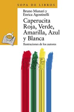 Caperucita Roja, Verde, Amarilla, Azul y Blanca | 9788420790459 | Munari, Bruno / Agostinelli, Enrica | Llibreria Sendak