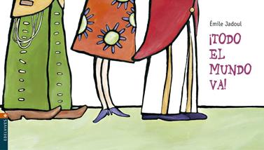 ¡Todo el mundo va! | 9788426352422 | Jadoul, Émile | Llibreria Sendak