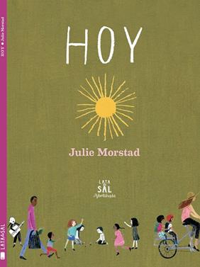 Hoy | 9788494918247 | Morstad, Julie | Llibreria Sendak