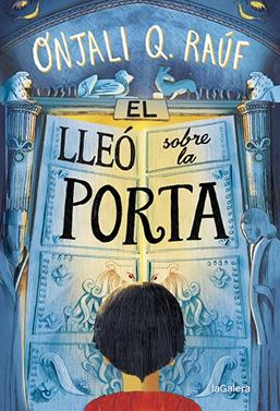 El lleó sobre la porta | 9788424672768 | Raúf, Onjali Q | Librería Sendak