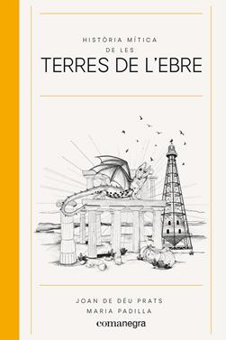 Història mítica de les Terres de l'Ebre | 9788418857539 | Prats, Joan de Déu | Llibreria Sendak