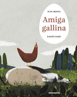 Amiga gallina | 9788410016361 | Juan Arjona | Llibreria Sendak