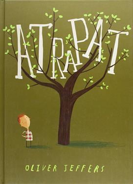 Atrapat | 9788493944506 | Jeffers, Oliver | Llibreria Sendak