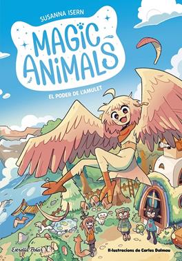 Magic Animals 1. El poder de l'amulet | 9788413895338 | Isern, Susanna | Llibreria Sendak