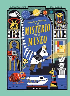 Detective Stanley y el misterio en el museo | 9788468374086 | Tunnicliffe, Hannah | Llibreria Sendak