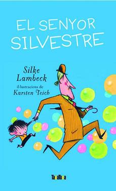 El senyor Silvestre | 9788492696208 | Lambeck, Silke | Llibreria Sendak
